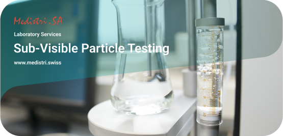 www.medistri.swiss Medistri « Sub-Visible Particle Testing »