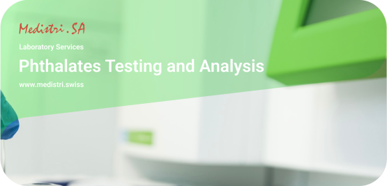 www.medistri.swiss Medistri « Phtalates Testing and Analysis »